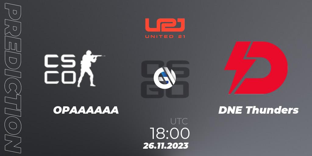 OPAAAAAA vs DNE Thunders: Match Prediction. 26.11.2023 at 18:00, Counter-Strike (CS2), United21 Season 8: Division 2