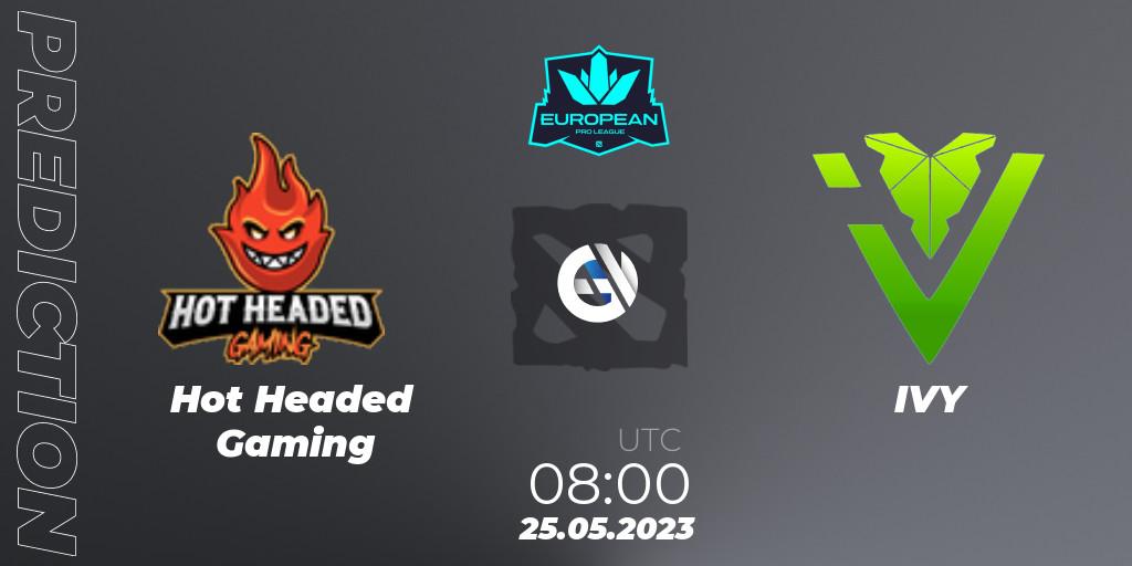 Hot Headed Gaming vs IVY: Match Prediction. 26.05.2023 at 11:05, Dota 2, European Pro League Season 9