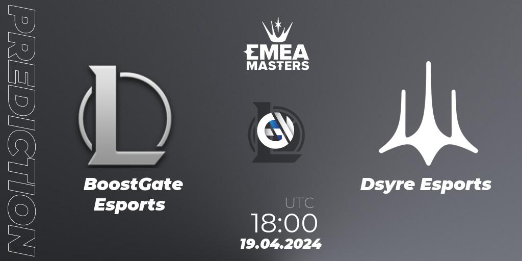 BoostGate Esports vs Dsyre Esports: Match Prediction. 19.04.2024 at 18:00, LoL, EMEA Masters Spring 2024 - Group Stage
