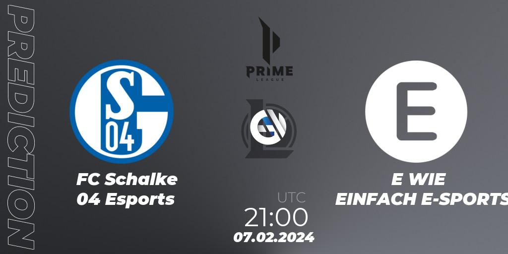 FC Schalke 04 Esports vs E WIE EINFACH E-SPORTS: Match Prediction. 07.02.2024 at 21:00, LoL, Prime League Spring 2024 - Group Stage