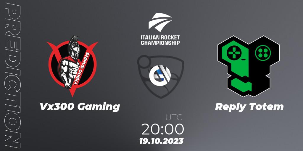 Vx300 Gaming vs Reply Totem: Match Prediction. 19.10.2023 at 20:00, Rocket League, Italian Rocket Championship Season 11Serie A Relegation