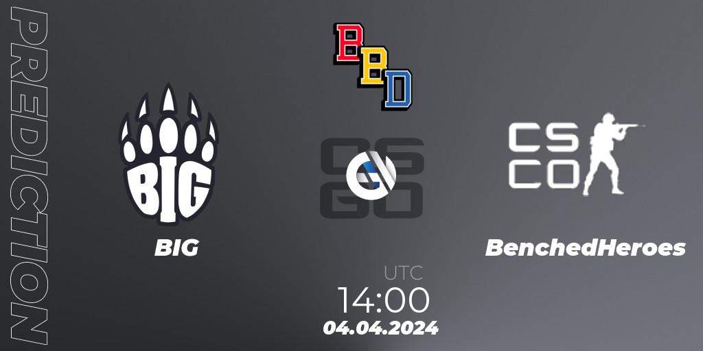 BIG vs BenchedHeroes: Match Prediction. 04.04.24, CS2 (CS:GO), BetBoom Dacha Belgrade 2024: European Qualifier