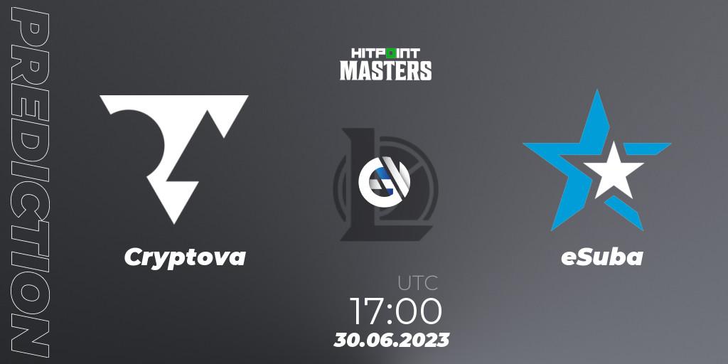 Cryptova vs eSuba: Match Prediction. 30.06.2023 at 18:00, LoL, Hitpoint Masters Summer 2023 - Group Stage