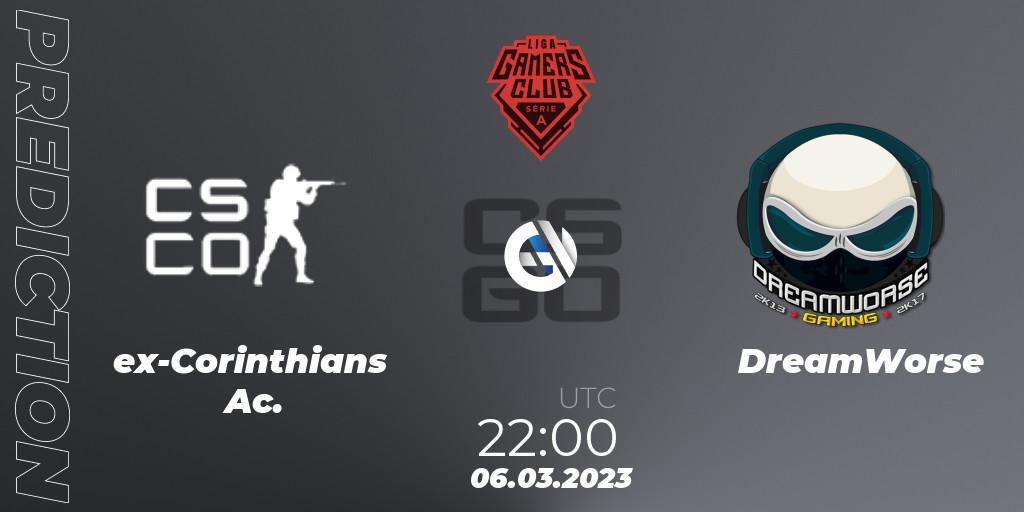 ex-Corinthians Ac. vs DreamWorse: Match Prediction. 06.03.2023 at 22:00, Counter-Strike (CS2), Gamers Club Liga Série A: February 2023