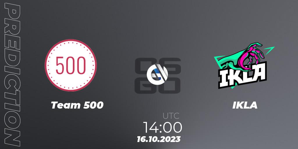 Team 500 vs IKLA: Match Prediction. 16.10.2023 at 14:40, Counter-Strike (CS2), YaLLa Compass 2024