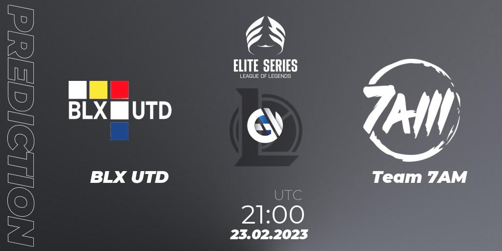 BLX UTD vs Team 7AM: Match Prediction. 23.02.2023 at 21:00, LoL, Elite Series Spring 2023 - Group Stage