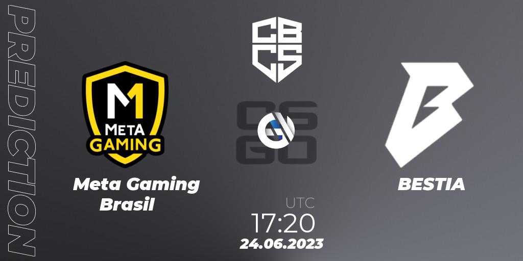 Meta Gaming Brasil vs BESTIA: Match Prediction. 24.06.23, CS2 (CS:GO), CBCS 2023 Season 1
