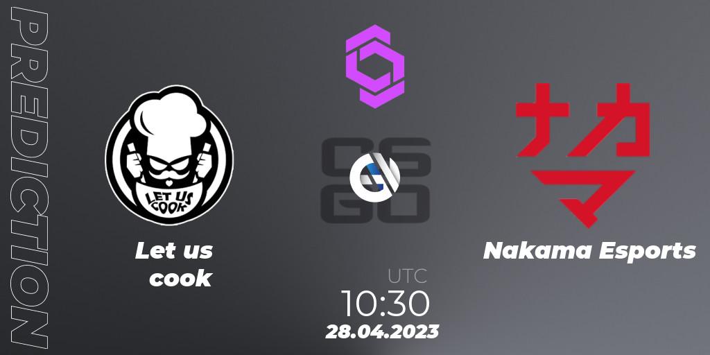 Let us cook vs Nakama Esports: Match Prediction. 28.04.2023 at 10:30, Counter-Strike (CS2), CCT West Europe Series #3