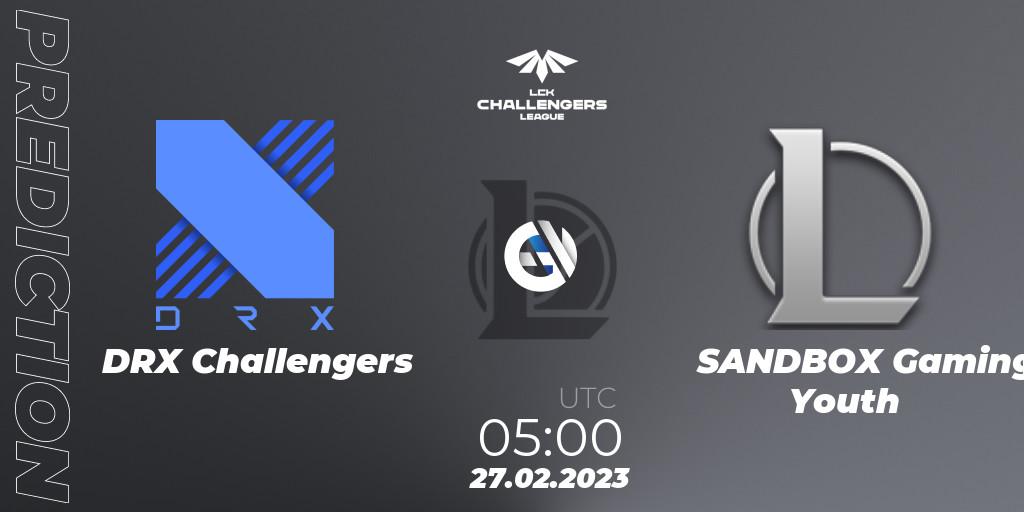 DRX Challengers vs SANDBOX Gaming Youth: Match Prediction. 27.02.2023 at 05:00, LoL, LCK Challengers League 2023 Spring