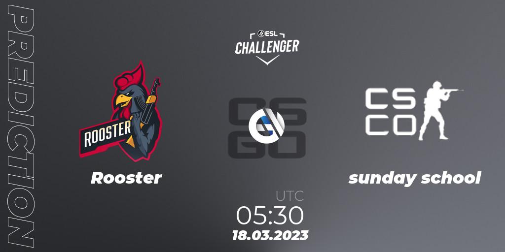 Rooster vs sunday school: Match Prediction. 18.03.2023 at 05:30, Counter-Strike (CS2), ESL Challenger Melbourne 2023 Oceania Closed Qualifier
