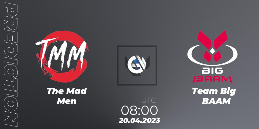 The Mad Men vs Team Big BAAM: Match Prediction. 20.04.2023 at 08:00, VALORANT, VALORANT Challengers 2023: Vietnam Split 2 - Group Stage