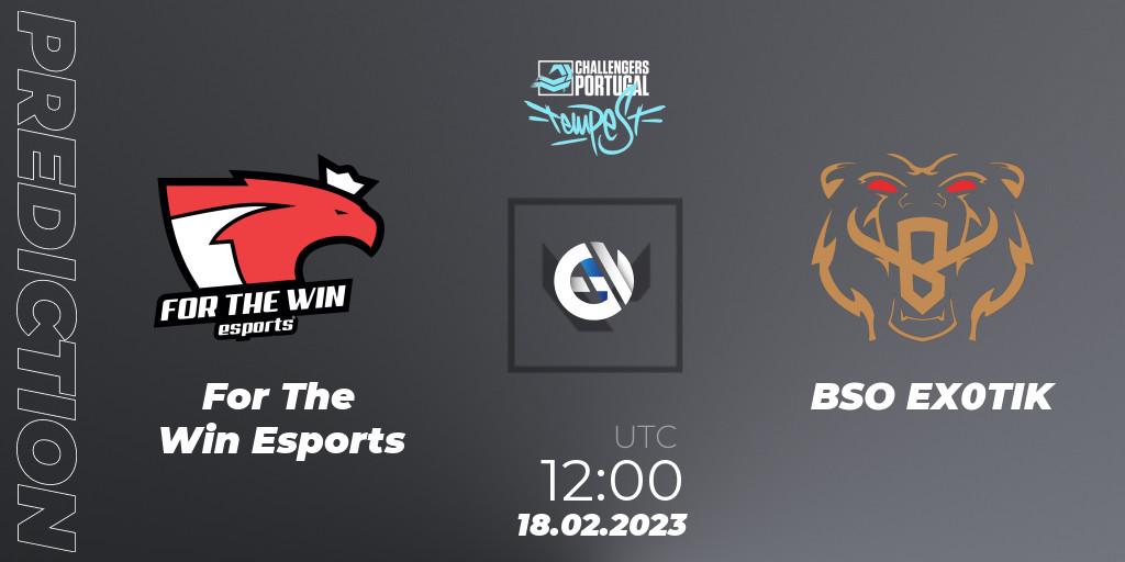 For The Win Esports vs BSO EX0TIK: Match Prediction. 18.02.2023 at 12:00, VALORANT, VALORANT Challengers 2023 Portugal: Tempest Split 1