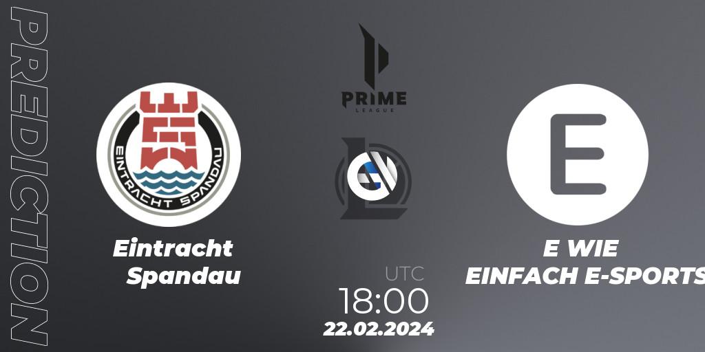 Eintracht Spandau vs E WIE EINFACH E-SPORTS: Match Prediction. 24.01.2024 at 19:00, LoL, Prime League Spring 2024 - Group Stage