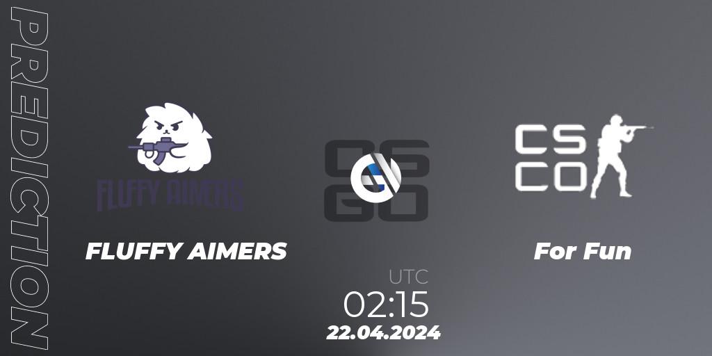 FLUFFY AIMERS vs For Fun: Match Prediction. 22.04.2024 at 02:35, Counter-Strike (CS2), launders LAN 2024