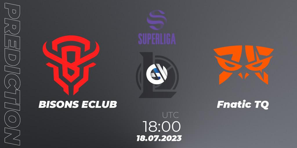 BISONS ECLUB vs Fnatic TQ: Match Prediction. 18.07.2023 at 18:00, LoL, Superliga Summer 2023 - Group Stage