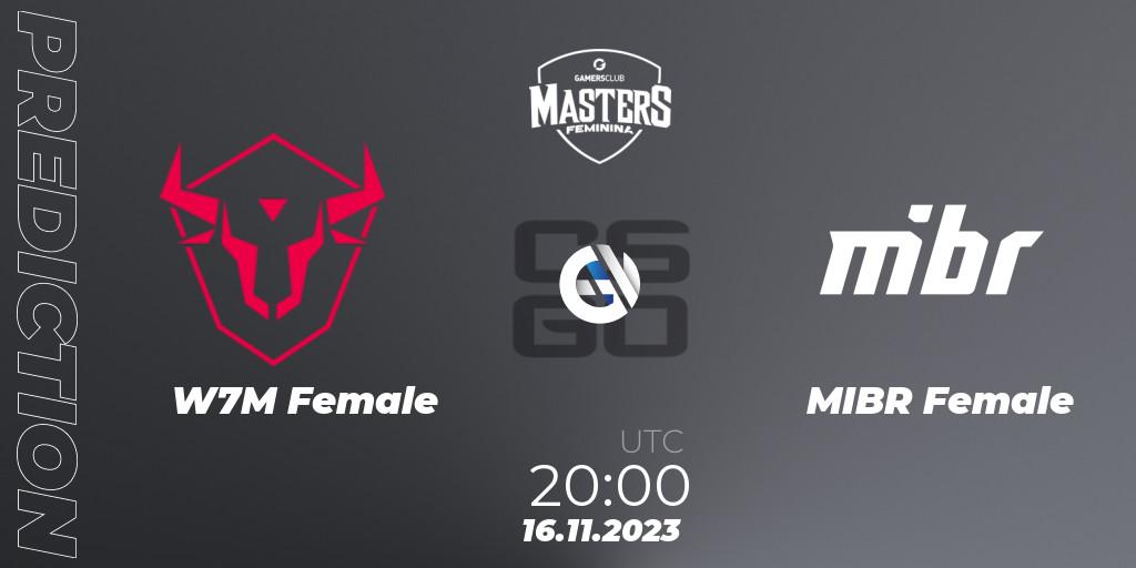 W7M Female vs MIBR Female: Match Prediction. 16.11.2023 at 20:00, Counter-Strike (CS2), Gamers Club Masters Feminina VIII