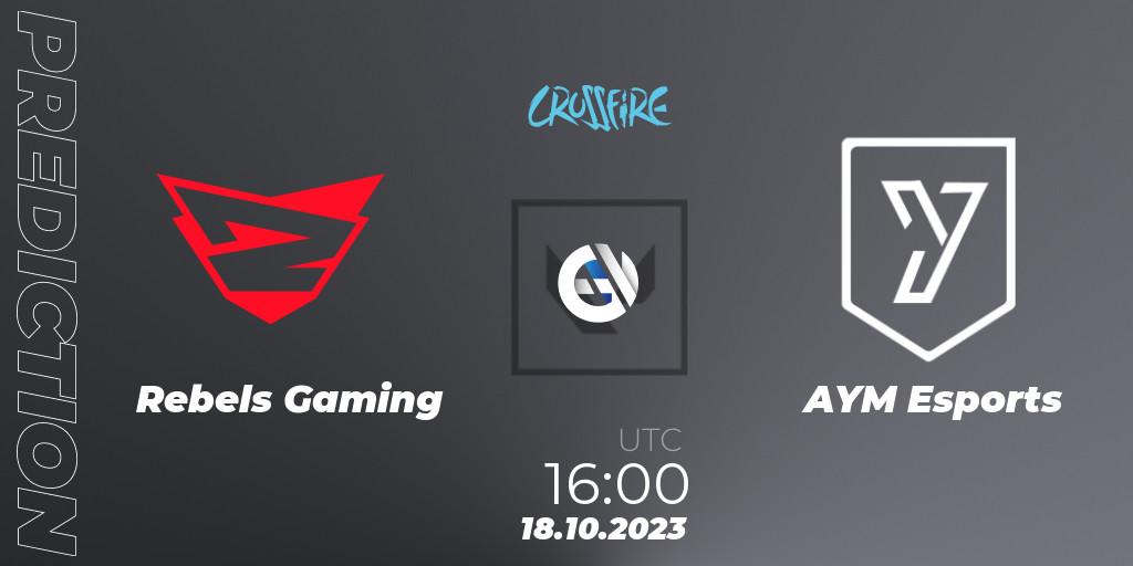 Rebels Gaming vs AYM Esports: Match Prediction. 18.10.23, VALORANT, LVP - Crossfire Cup 2023: Contenders #2