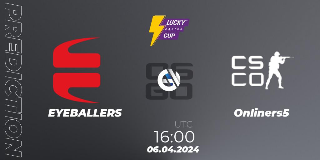 EYEBALLERS vs onliners5: Match Prediction. 06.04.2024 at 16:00, Counter-Strike (CS2), Esportal LuckyCasino Cup 2024