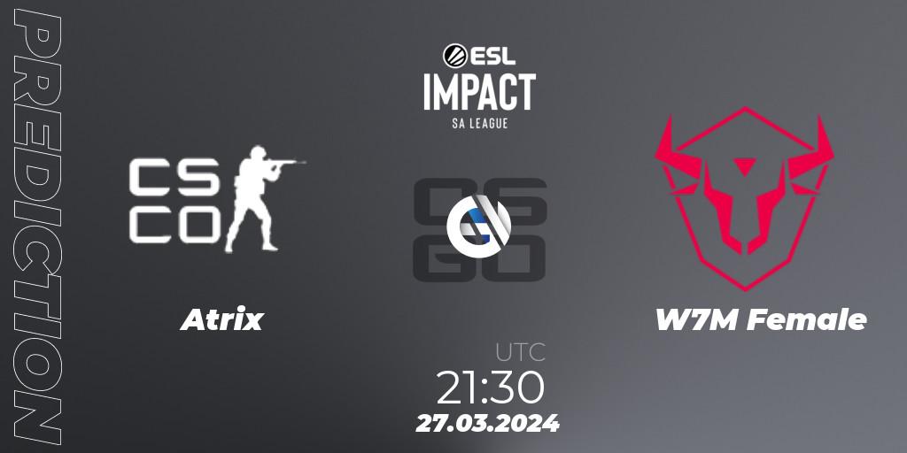 Atrix vs W7M Female: Match Prediction. 27.03.2024 at 21:30, Counter-Strike (CS2), ESL Impact League Season 5: South America