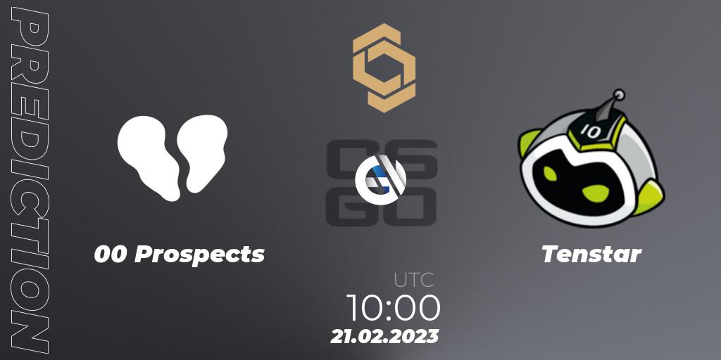 00 Prospects vs Tenstar: Match Prediction. 21.02.2023 at 10:00, Counter-Strike (CS2), CCT South Europe Series #3