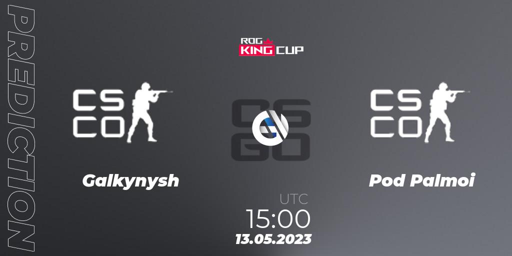 Galkynysh vs Pod Palmoi: Match Prediction. 13.05.2023 at 15:00, Counter-Strike (CS2), ROG King Cup