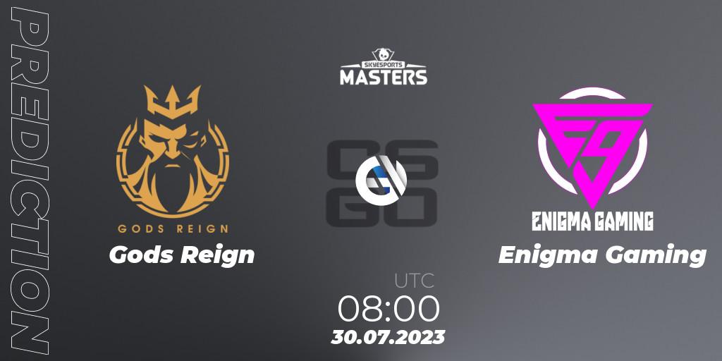 Gods Reign vs Enigma Gaming: Match Prediction. 30.07.2023 at 08:00, Counter-Strike (CS2), Skyesports Masters 2023: Regular Season