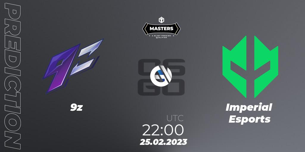 9z vs Imperial Esports: Match Prediction. 25.02.2023 at 22:00, Counter-Strike (CS2), TG Masters: Spring 2023