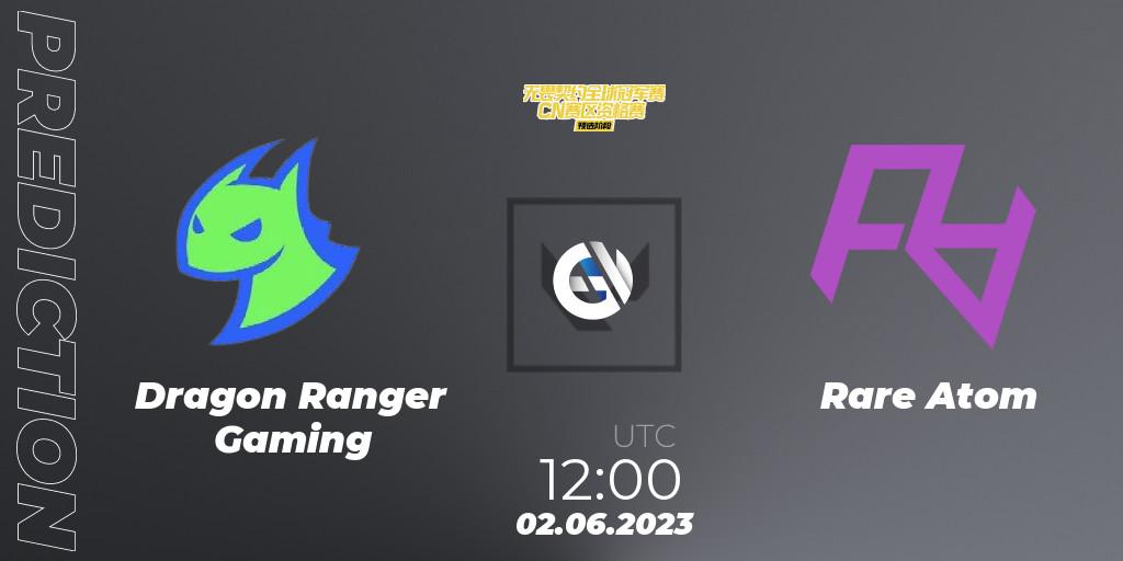 Dragon Ranger Gaming vs Rare Atom: Match Prediction. 02.06.23, VALORANT, VALORANT Champions Tour 2023: China Preliminaries