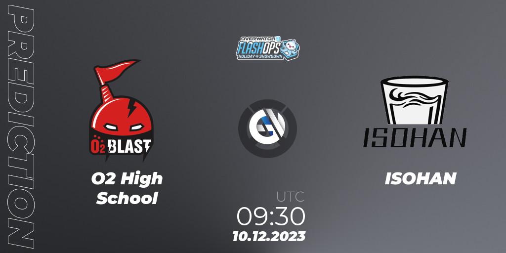 O2 High School vs ISOHAN: Match Prediction. 10.12.2023 at 09:30, Overwatch, Flash Ops Holiday Showdown - APAC Finals