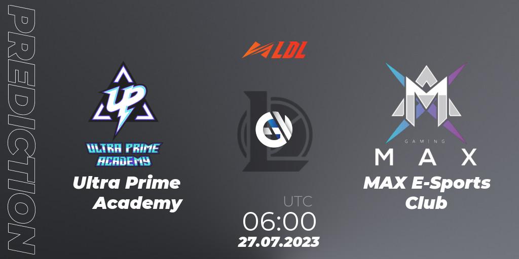Ultra Prime Academy vs MAX E-Sports Club: Match Prediction. 27.07.23, LoL, LDL 2023 - Playoffs
