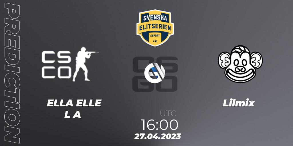 ELLA ELLE L A vs Lilmix: Match Prediction. 27.04.2023 at 16:00, Counter-Strike (CS2), Svenska Elitserien Spring 2023: Online Stage