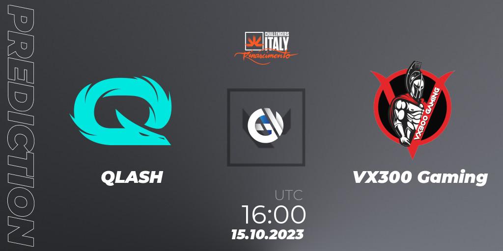QLASH vs VX300 Gaming: Match Prediction. 15.10.2023 at 16:00, VALORANT, VALORANT Challengers 2023 Italy: ON // THE BATTLEFIELD