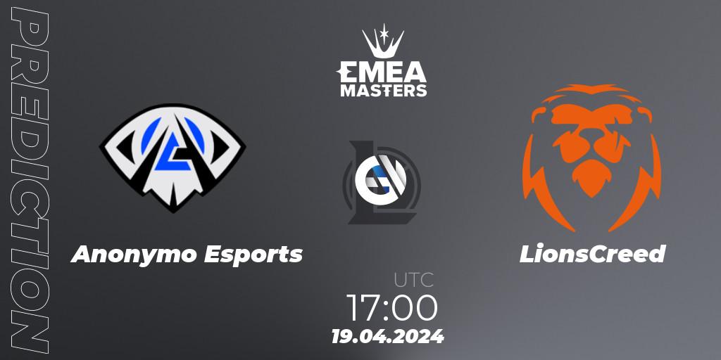 Anonymo Esports vs LionsCreed: Match Prediction. 19.04.2024 at 17:00, LoL, EMEA Masters Spring 2024 - Group Stage