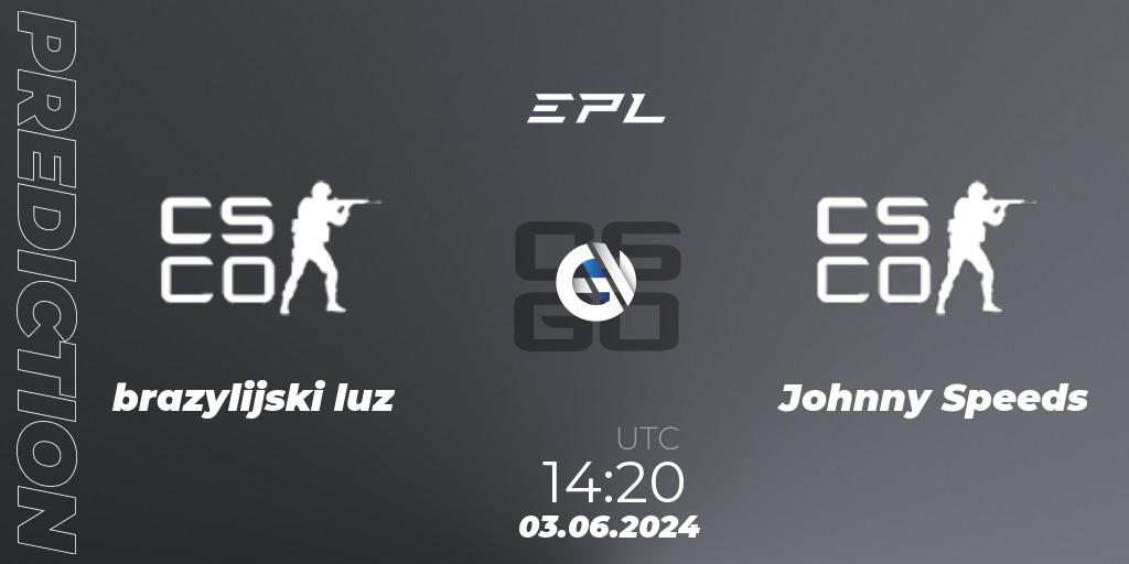 brazylijski luz vs Johnny Speeds: Match Prediction. 03.06.2024 at 14:20, Counter-Strike (CS2), European Pro League Season 16