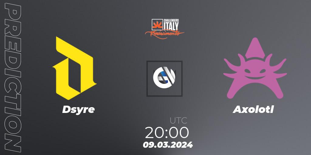 Dsyre vs Axolotl: Match Prediction. 09.03.24, VALORANT, VALORANT Challengers 2024 Italy: Rinascimento Split 1