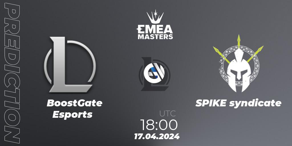 BoostGate Esports vs SPIKE syndicate: Match Prediction. 17.04.24, LoL, EMEA Masters Spring 2024 - Play-In