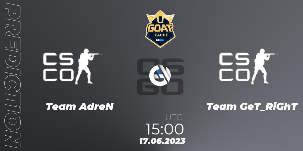 Team AdreN vs Team GeT_RiGhT: Match Prediction. 17.06.2023 at 15:00, Counter-Strike (CS2), 1xBet GOAT League 2023 Summer VACation