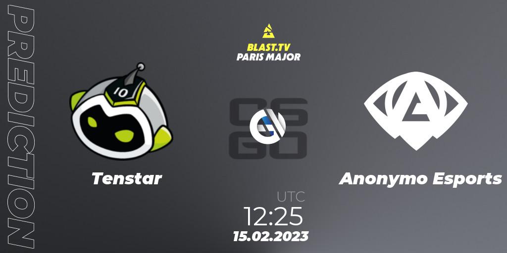 Tenstar vs Anonymo Esports: Match Prediction. 15.02.2023 at 12:25, Counter-Strike (CS2), BLAST.tv Paris Major 2023 Europe RMR Open Qualifier 2