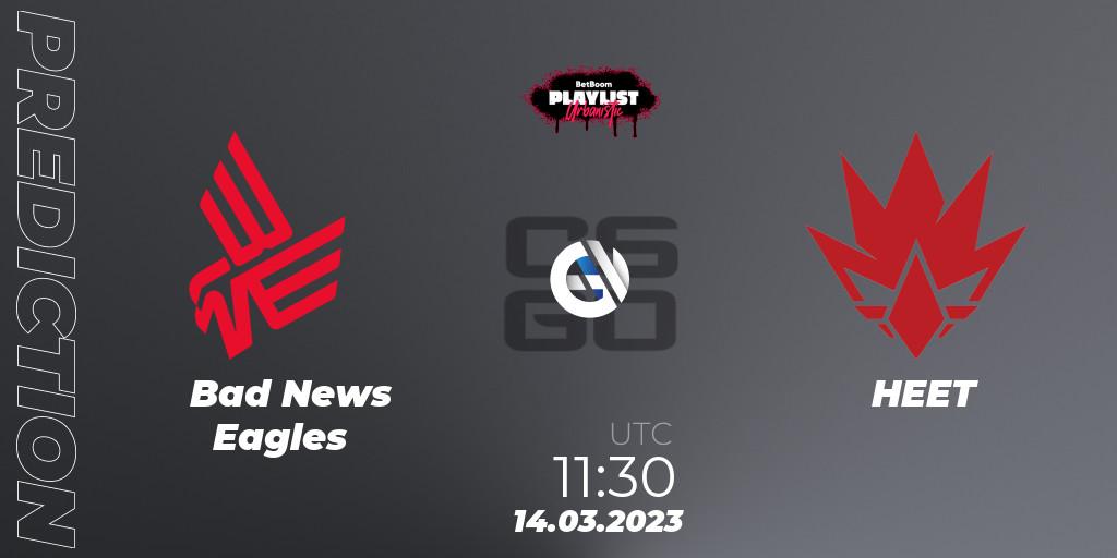 Bad News Eagles vs HEET: Match Prediction. 14.03.2023 at 11:30, Counter-Strike (CS2), BetBoom Playlist. Urbanistic