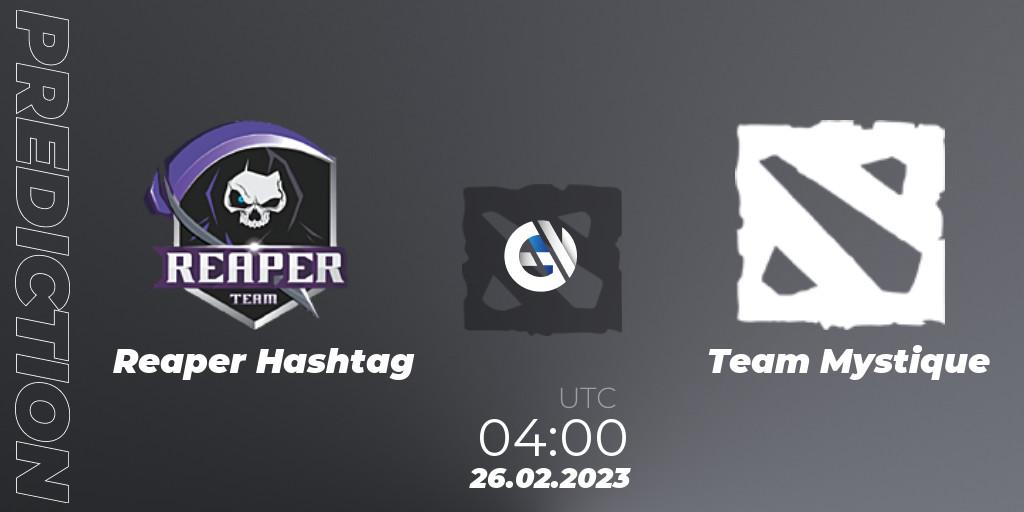 Reaper Hashtag vs Team Mystique: Match Prediction. 26.02.2023 at 04:00, Dota 2, GGWP Dragon Series 1