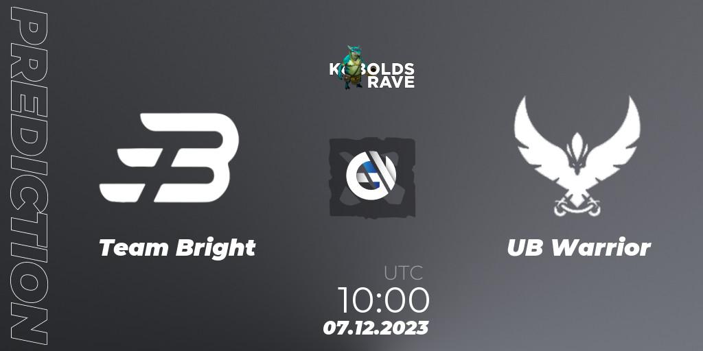 Team Bright vs UB Warrior: Match Prediction. 07.12.2023 at 10:04, Dota 2, Kobolds Rave