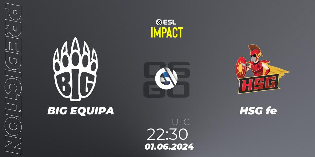 BIG EQUIPA vs HSG fe: Match Prediction. 02.06.2024 at 00:10, Counter-Strike (CS2), ESL Impact League Season 5 Finals