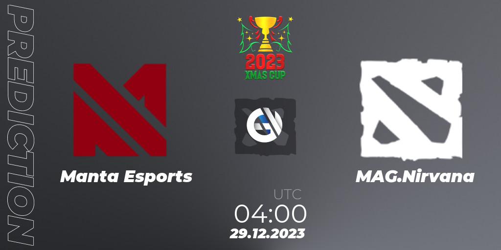 Manta Esports vs MAG.Nirvana: Match Prediction. 29.12.2023 at 08:00, Dota 2, Xmas Cup 2023
