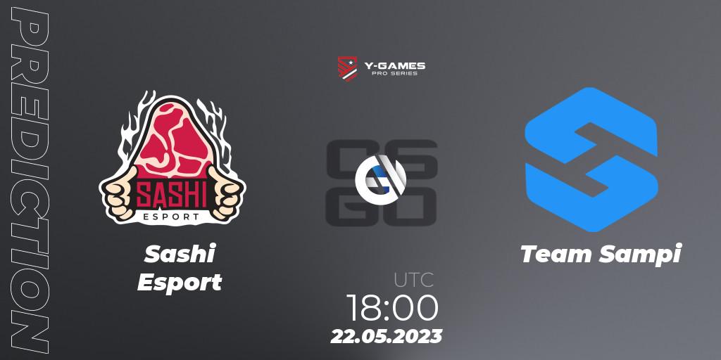  Sashi Esport vs Team Sampi: Match Prediction. 22.05.2023 at 15:55, Counter-Strike (CS2), Y-Games PRO Series 2023
