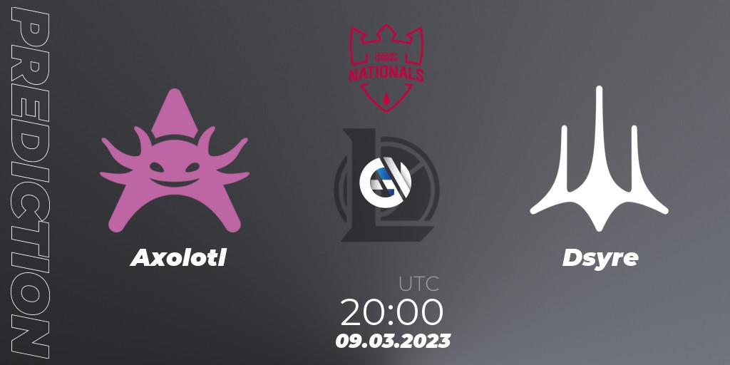 Axolotl vs Dsyre: Match Prediction. 09.03.2023 at 20:00, LoL, PG Nationals Spring 2023 - Group Stage