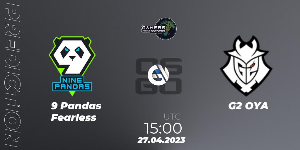 9 Pandas Fearless vs G2 OYA: Match Prediction. 27.04.2023 at 15:00, Counter-Strike (CS2), Gamers Without Borders Women Charity Cup 2023