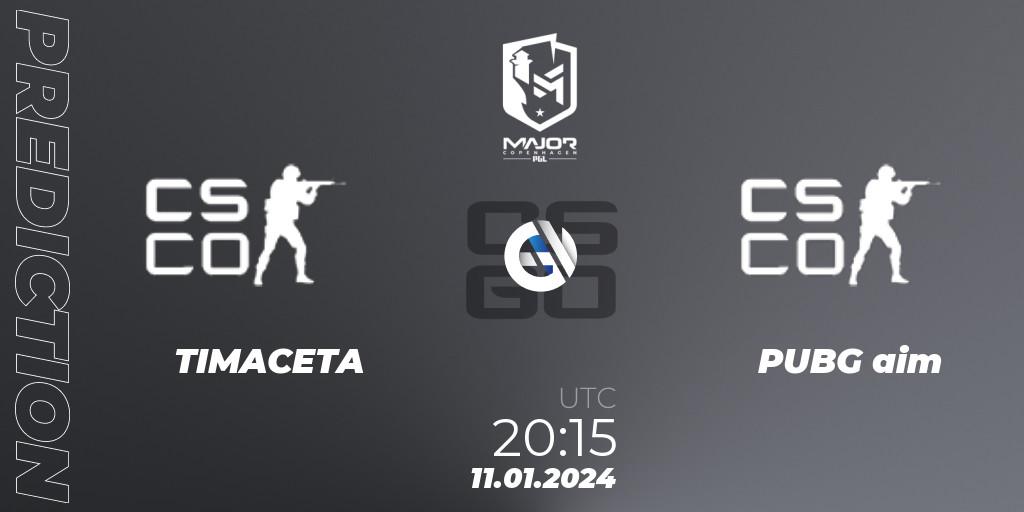 TIMACETA vs PUBG aim: Match Prediction. 11.01.2024 at 20:35, Counter-Strike (CS2), PGL CS2 Major Copenhagen 2024 South America RMR Open Qualifier 2