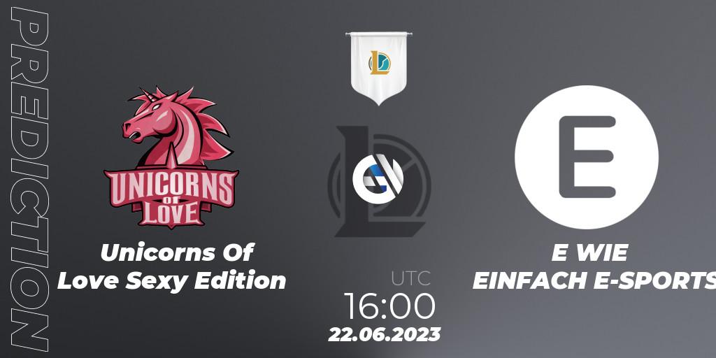 Unicorns Of Love Sexy Edition vs E WIE EINFACH E-SPORTS: Match Prediction. 22.06.2023 at 17:00, LoL, Prime League Summer 2023 - Group Stage