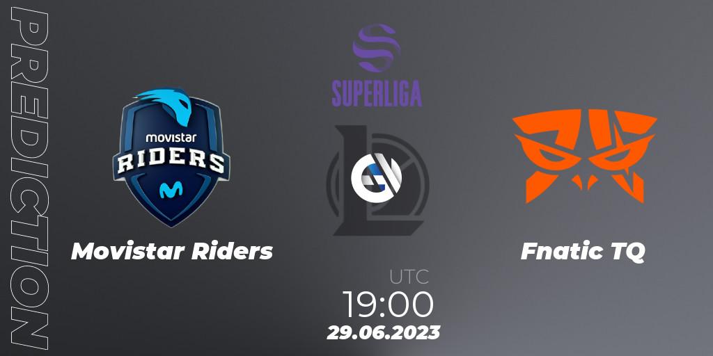 Movistar Riders vs Fnatic TQ: Match Prediction. 29.06.2023 at 16:00, LoL, Superliga Summer 2023 - Group Stage