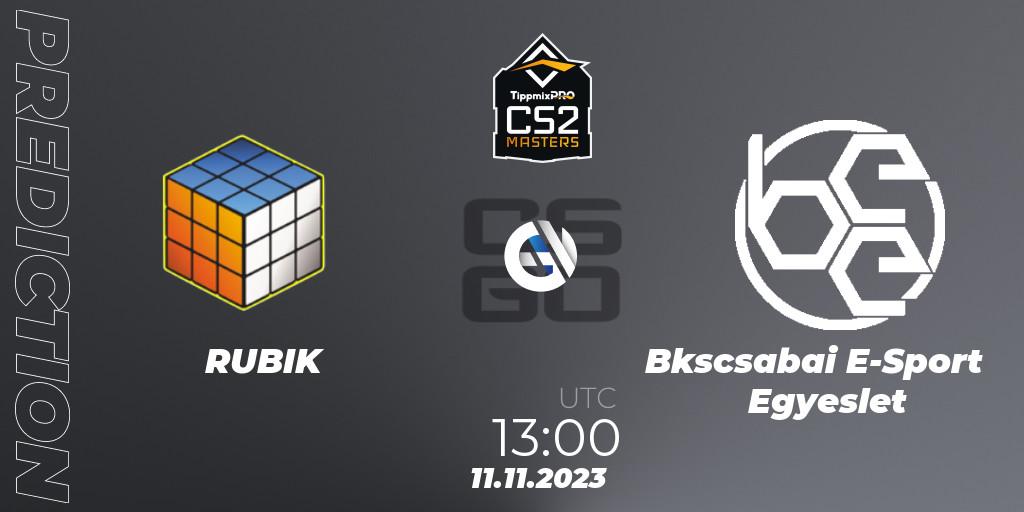 RUBIK vs Békéscsabai E-Sport Egyesület: Match Prediction. 11.11.2023 at 13:00, Counter-Strike (CS2), TippmixPro Masters Fall 2023